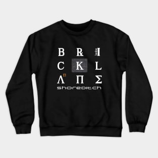 Brick Lane, Shoreditch, London E1 Crewneck Sweatshirt